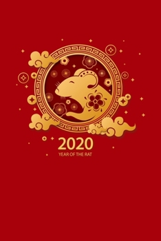 2020 year of the rat: 6 x 9" Matte Cover Notebook to Write diary In with 110 Journal Paperback Great New Year Gift Year Of The Rat 2020 Happy Chinese New Year