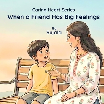 Paperback When a Friend Has Big Feelings Book
