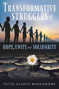 Paperback Transformative Struggles of Hope, Unity, & Solidarity Book