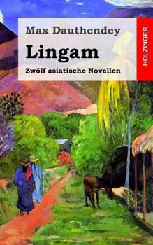 Paperback Lingam: Zwölf asiatische Novellen [German] Book