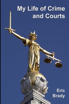 Paperback My Life of Crime and Courts Book