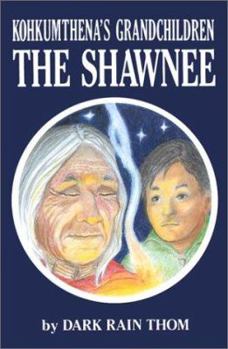 Hardcover The Shawnee: Kokhumthena's Grandchildren Book