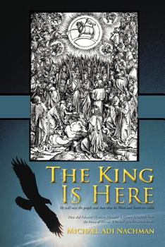 Paperback The King Is Here: He will raise the people and show that his Word and Torah are valid. Book
