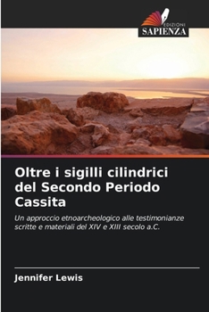 Oltre i sigilli cilindrici del Secondo Periodo Cassita (Italian Edition)