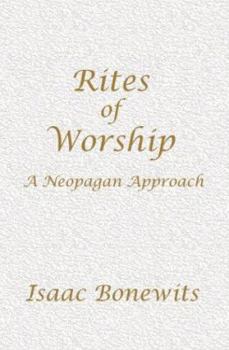 Paperback Rites of Worship: A Neopagan Approach Book