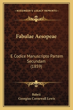 Paperback Fabulae Aesopeae: E Codice Manuscripto Partem Secundam (1859) [Latin] Book