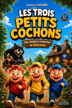 Paperback Les trois petits cochons 2.0: Une aventure high-tech et hilarante ! [French] Book