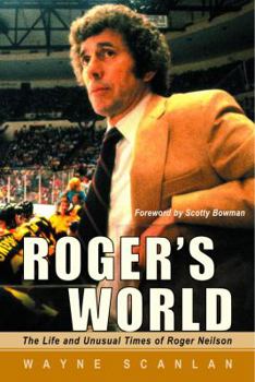 Hardcover Roger's World: The Life and Unusual Times of Roger Neilson Book