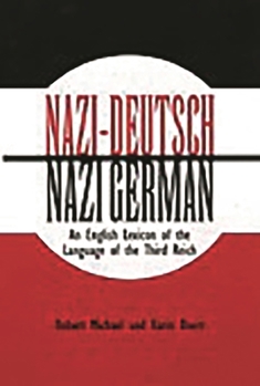 Hardcover Nazi-Deutsch/Nazi German: An English Lexicon of the Language of the Third Reich Book