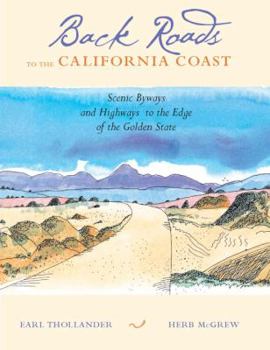 Paperback Back Roads to the California Coast: Scenic Byways and Highways to the Edge of the Golden State Book