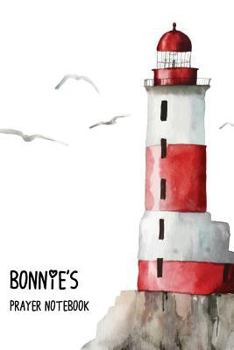 Paperback Bonnie's Prayer Notebook: Praise the Lord and forget not what He has done for me Book
