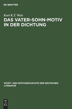 Hardcover Das Vater-Sohn-Motiv in Der Dichtung: 1880-1930 [German] Book
