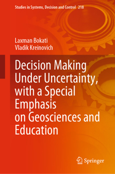 Hardcover Decision Making Under Uncertainty, with a Special Emphasis on Geosciences and Education Book