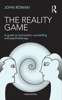 Hardcover The Reality Game: A Guide to Humanistic Counselling and Psychotherapy Book