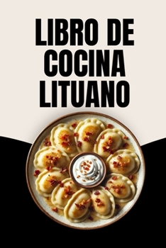 Libro de Cocina Lituano (Spanish Edition)
