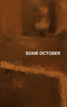 Some October (In Sum)