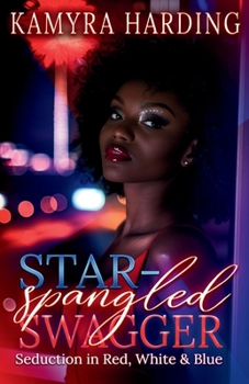 Star-Spangled Swagger: Seduction in Red, White and Blue