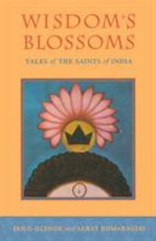 Paperback Wisdom's Blossoms: Tales of the Saints of India Book