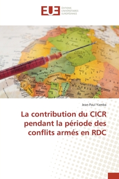 Paperback La contribution du CICR pendant la période des conflits armés en RDC [French] Book