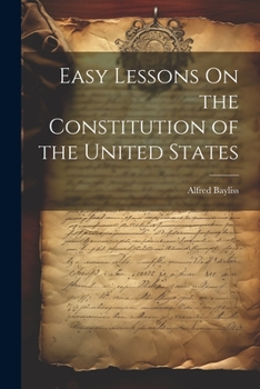 Paperback Easy Lessons On the Constitution of the United States Book