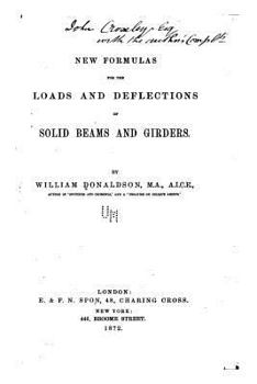 Paperback New Formulas for the Loads and Deflections of Solid Beams and Girders Book
