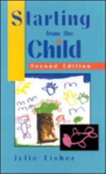 Paperback Starting From the Child: Teaching and Learning From 4 to 8 Book