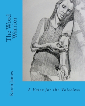 Paperback The Word Warrior: A Voice for the Voiceless Book