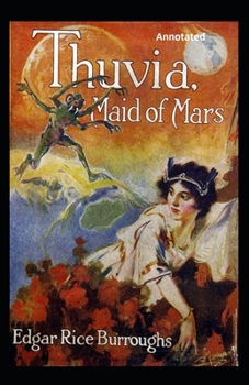 Thuvia, Maid of Mars Annotated