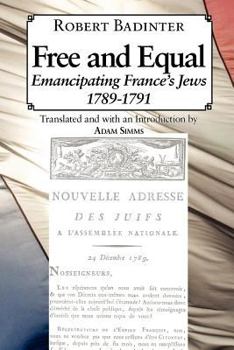 Paperback Free and Equal.... Emancipating France's Jews 1789-1791 Book