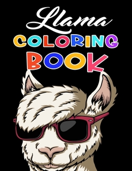 Paperback Llama Coloring Book: Fantastic Llama Coloring Pages For Children, A Collection Of Fun Illustrations To Color Book