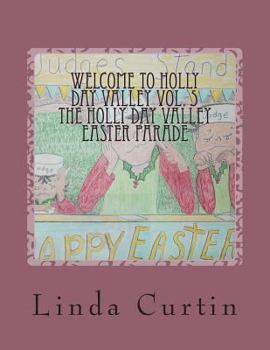Paperback Welcome to HollyDay Valley Vol. 5: HollyDay Valley Easter Parade Book