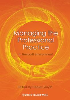 Paperback Managing the Professional Practice: In the Built Environment Book