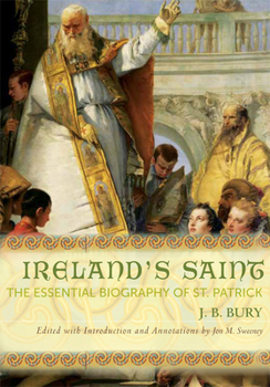 Paperback Ireland's Saint: The Essential Biography of St. Patrick Book