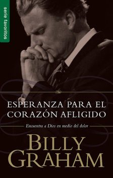 Paperback Esperanza Para El Corazón Afligido - Serie Favoritos [Spanish] Book