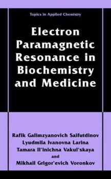 Hardcover Electron Paramagnetic Resonance in Biochemistry and Medicine Book