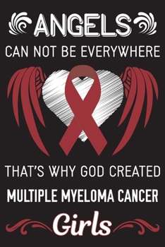God Created Multiple Myeloma Cancer Girls: Multiple Myeloma Cancer Journal Notebook (6x9), Multiple Myeloma Cancer Books, Multiple Myeloma Cancer Gifts, Multiple Myeloma Cancer Awareness