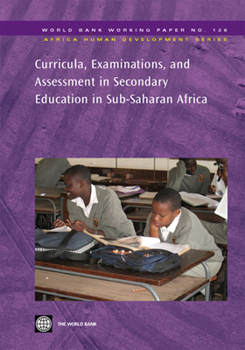 Paperback Curricula, Examinations, and Assessment in Secondary Education in Sub-Saharan Africa: Volume 128 Book