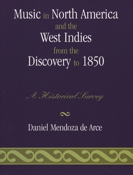 Paperback Music in North America and the West Indies from the Discovery to 1850: A Historical Survey Book