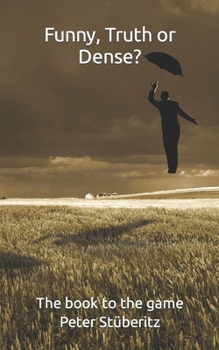 Paperback Funny, Truth or Dense? Book