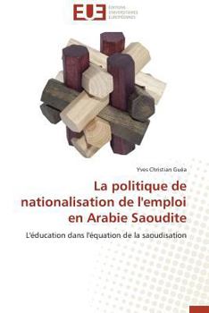 Paperback La Politique de Nationalisation de l'Emploi En Arabie Saoudite [French] Book