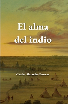 Paperback El alma del indio [Spanish] Book