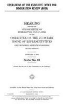 Paperback Operations of the Executive Office for Immigration Review (EOIR) Book