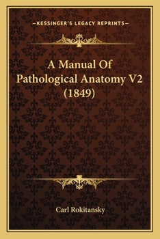 Paperback A Manual Of Pathological Anatomy V2 (1849) Book