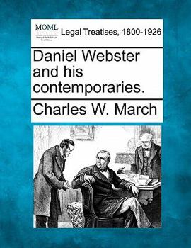 Paperback Daniel Webster and His Contemporaries. Book