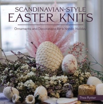 Paperback Scandinavian Style Easter Knits: Ornaments and Decorations for a Nordic Holiday Book