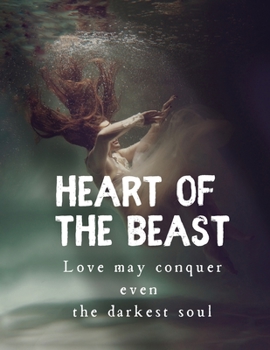Paperback Heart of the Beast "Love can conquer even the darkest soul." Book