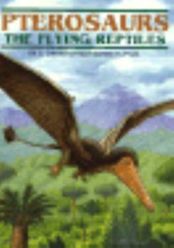 Hardcover Pterosaurs: The Flying Reptiles Book