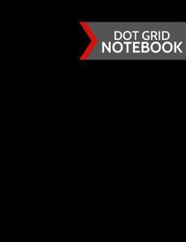Dot Grid Notebook: Black, Red, White Clean Design: Softcover Paperback 120 Page, (Large 8.5 X 11)
