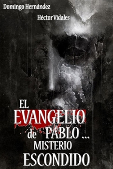 Paperback El Evangelio de Pablo ... Misterio Escondido [Spanish] Book