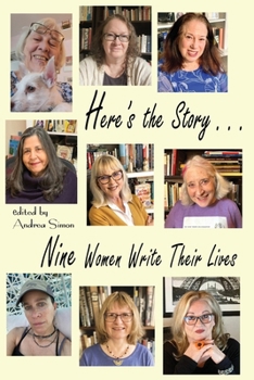 Paperback Here's the Story . . . Nine Women Write Their Lives Book